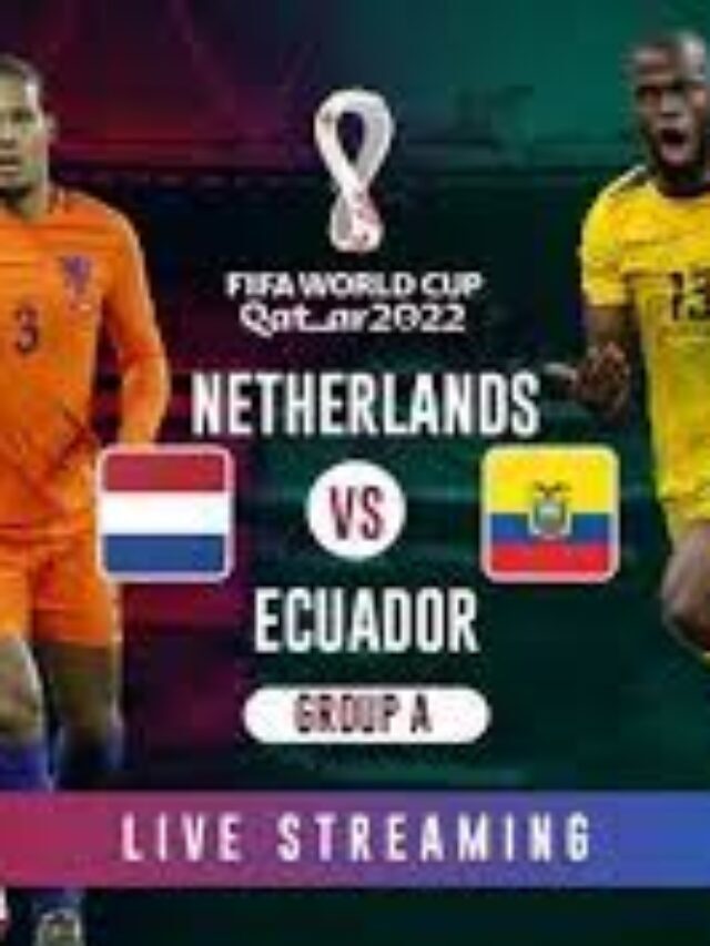 FIFA World Cup 2022: Netherlands vs Ecuador Prediction, Time, Live Stream Details