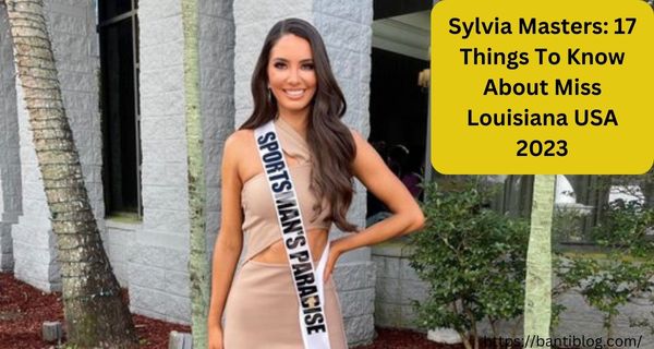 Sylvia-Masters-17-Things-To-Know-About-Miss-Louisiana-USA-2023-bantiblog.com